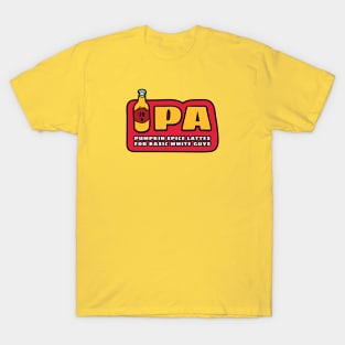 IPA: Pumpkin Spice Lattes for Basic White Guys T-Shirt